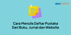 Cara Menulis Daftar Pustaka Dari Buku, Jurnal dan Website