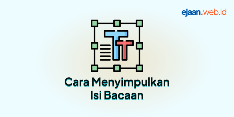 Cara Menyimpulkan Isi Bacaan