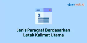 Jenis Paragraf Berdasarkan Letak Kalimat Utama